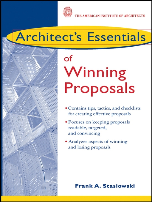 Title details for Architect's Essentials of Winning Proposals by Frank A. Stasiowski - Available
